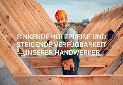 Bild mit Informationen über sinkende Holzpreise und steigende Verfügbarkeit der Handwerker von HolzLand Bunzel